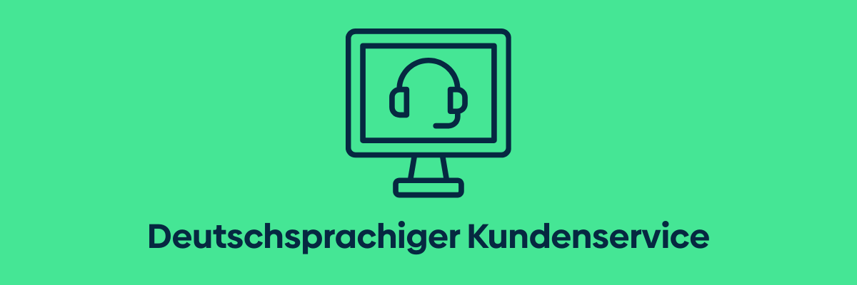 Deutschsprachiger Kundenservice